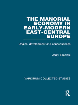 cover image of The Manorial Economy in Early-Modern East-Central Europe